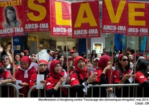 Manifestation à Hongkong contre «l'esclavage des domestiques émigrées; mai 2014 (photo DR).